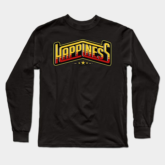 HAPPINESS Long Sleeve T-Shirt by GreatSeries